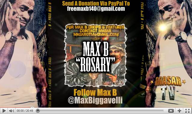 Max B “Rosary” & “The Illest” – Mixed & Mastered By Masar [2011 Exclusive]